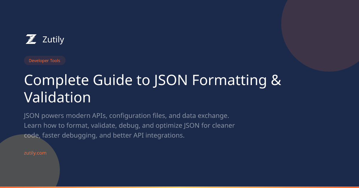 Complete Guide to JSON Formatting & Validation | Zutily